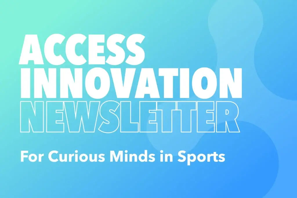 The STA Group Access Innovation Newsletter – For Curious Minds in Sports